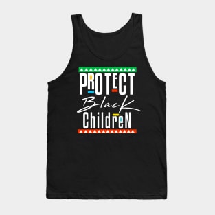 Protect Black Children Tank Top